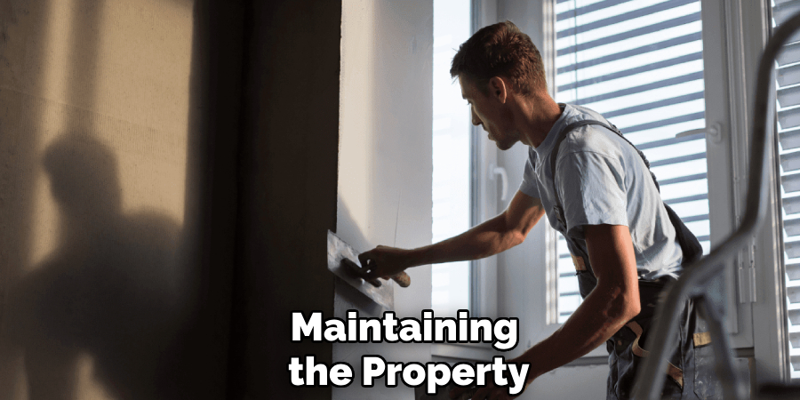 Maintaining the Property