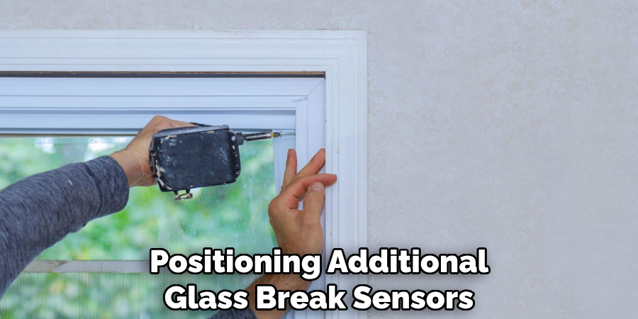 Positioning Additional
Glass Break Sensors