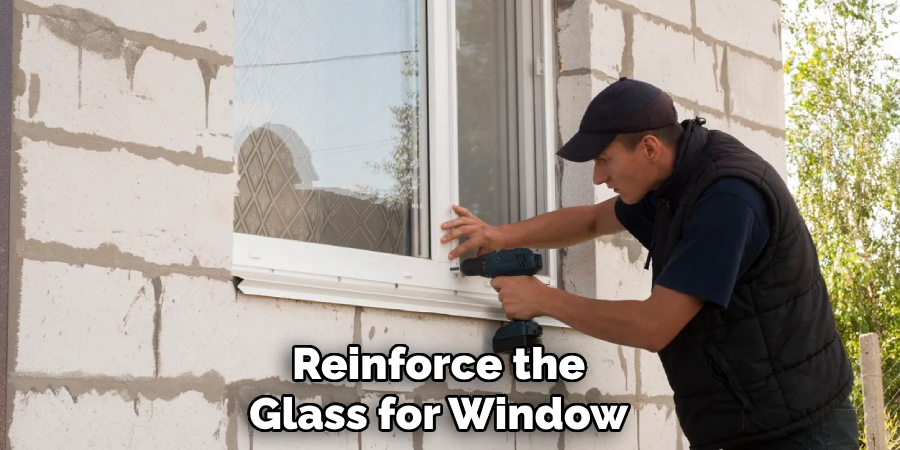 Reinforce the Glass for Window