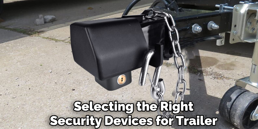 Selecting the Right Security Devices for Trailer