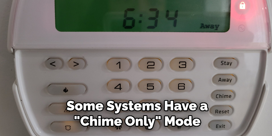 Some Systems Have a "Chime Only" Mode