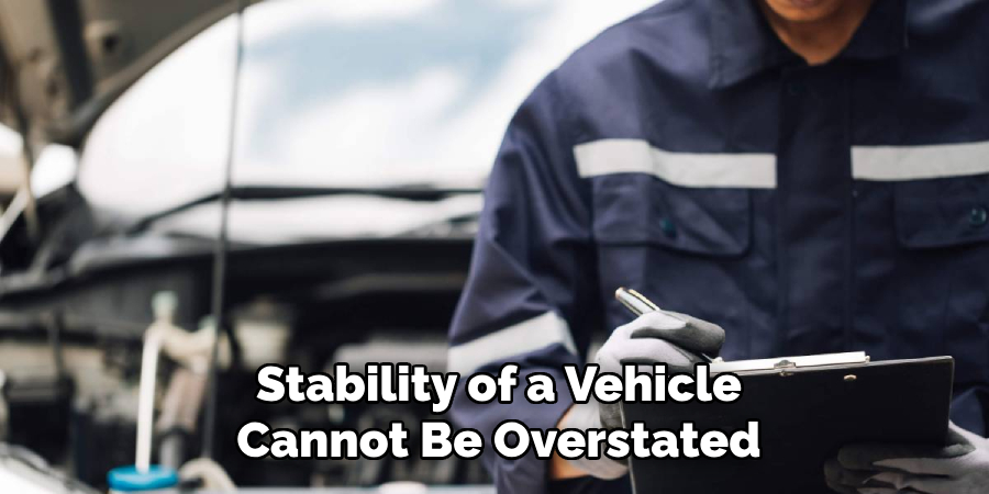 Stability of a Vehicle Cannot Be Overstated