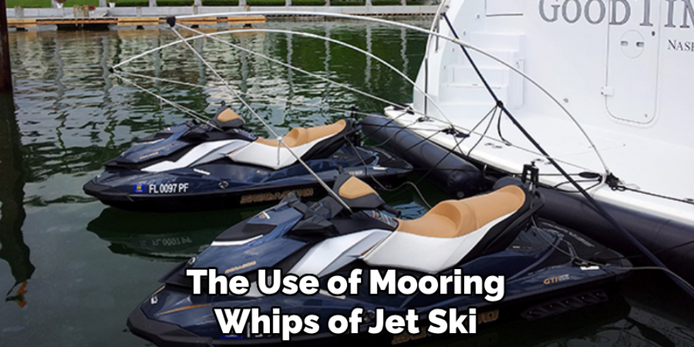 The Use of Mooring Whips of Jet Ski