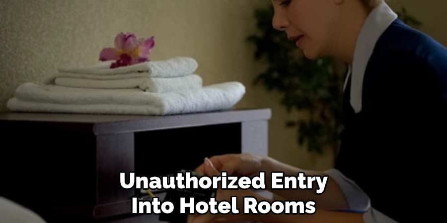 Unauthorized Entry Into Hotel Rooms