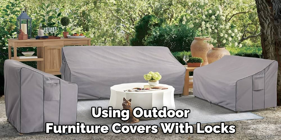 Using Outdoor Furniture Covers With Locks