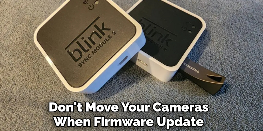 Don't Move Your Cameras
When Firmware Update