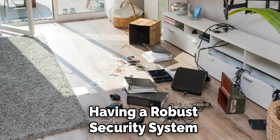Having a Robust
Security System