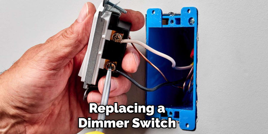 Replacing a
Dimmer Switch