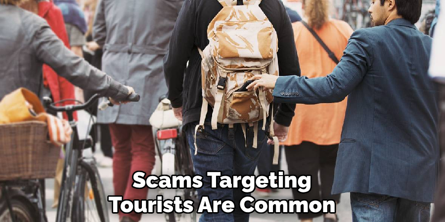 Scams Targeting
Tourists Are Common