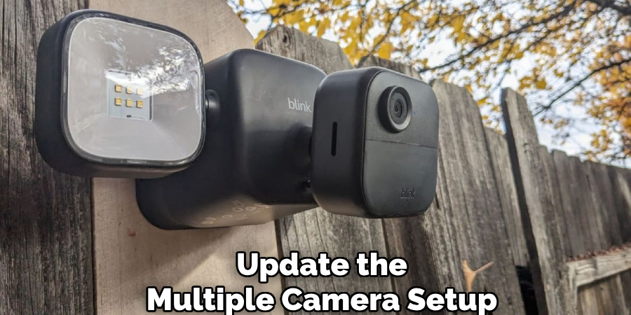 Update the
Multiple Camera Setup