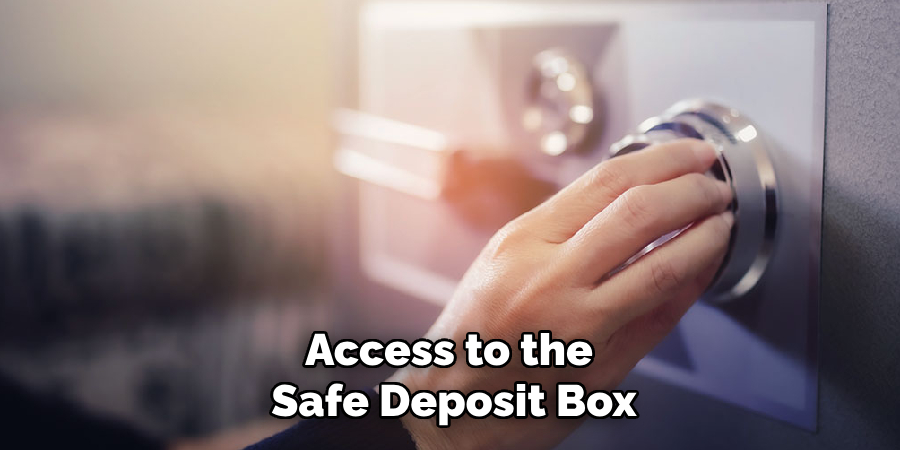 Access to the Safe Deposit Box