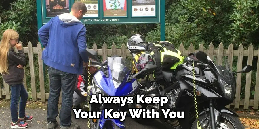 Always Keep 
Your Key With You 