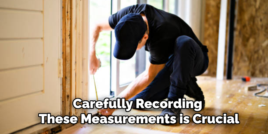 Carefully Recording 
These Measurements is Crucial