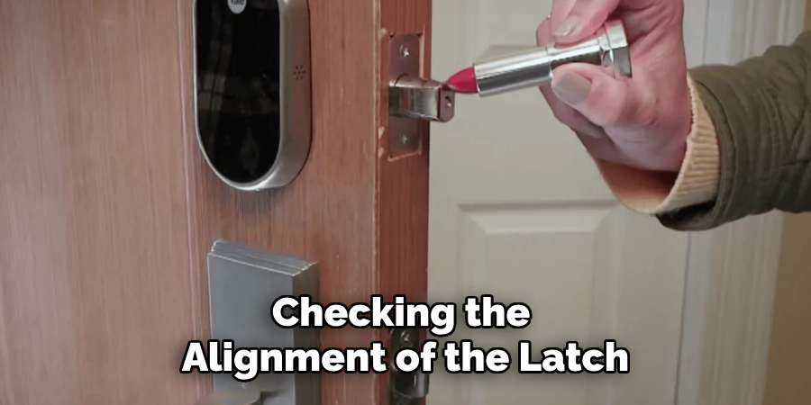 Checking the 
Alignment of the Latch