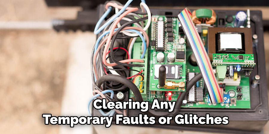 Clearing Any 
Temporary Faults or Glitches