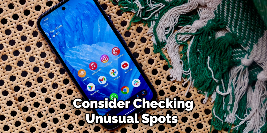 Consider Checking
Unusual Spots 