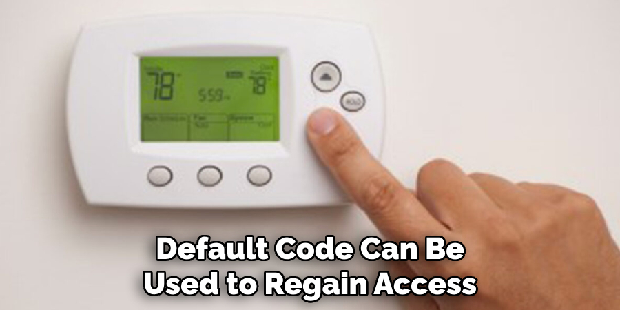 Default Code Can Be
Used to Regain Access