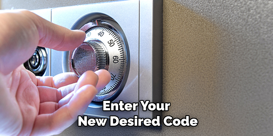 Enter Your 
New Desired Code