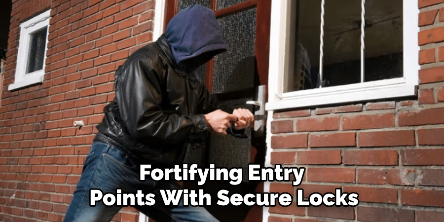 Fortifying Entry 
Points With Secure Locks