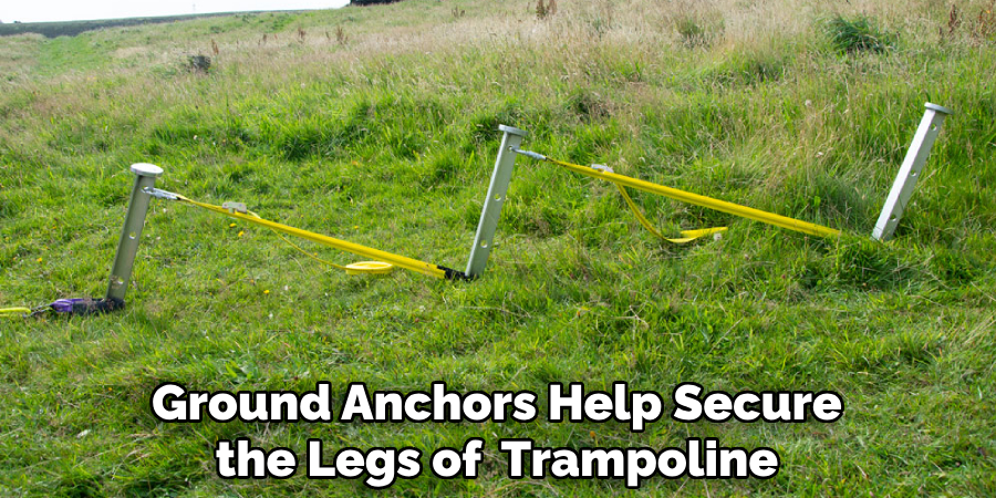 Ground Anchors Help Secure the Legs of Your Trampoline