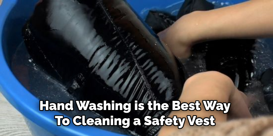 Hand Washing is the Best Way To Cleaning a Safety Vest