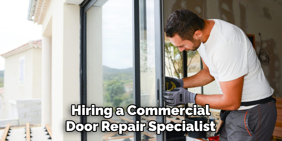 Hiring a Commercial
Door Repair Specialist