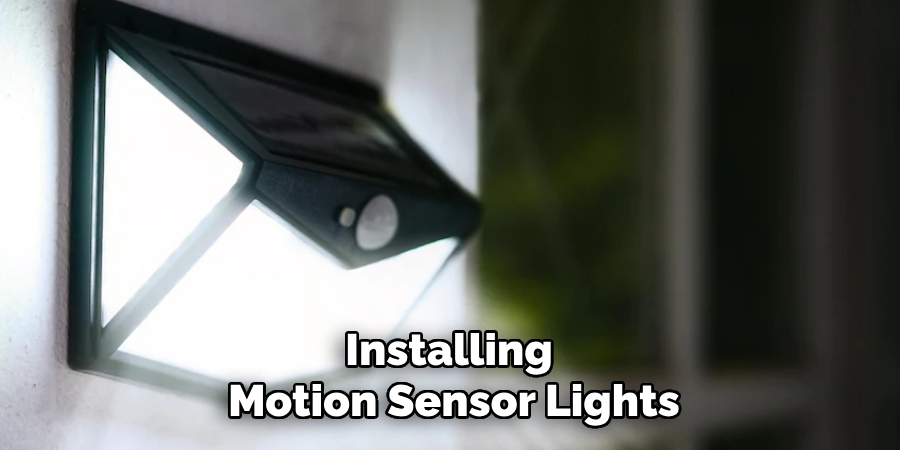 Installing 
Motion Sensor Lights