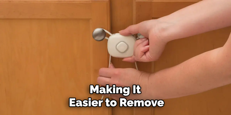 Making It 
Easier to Remove