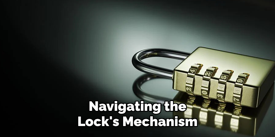 Navigating the 
Lock's Mechanism