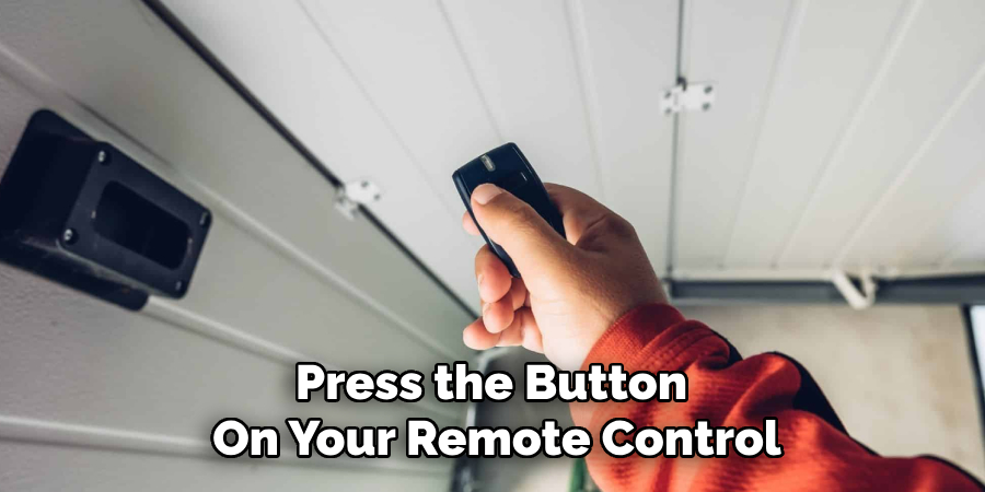 Press the Button 
On Your Remote Control