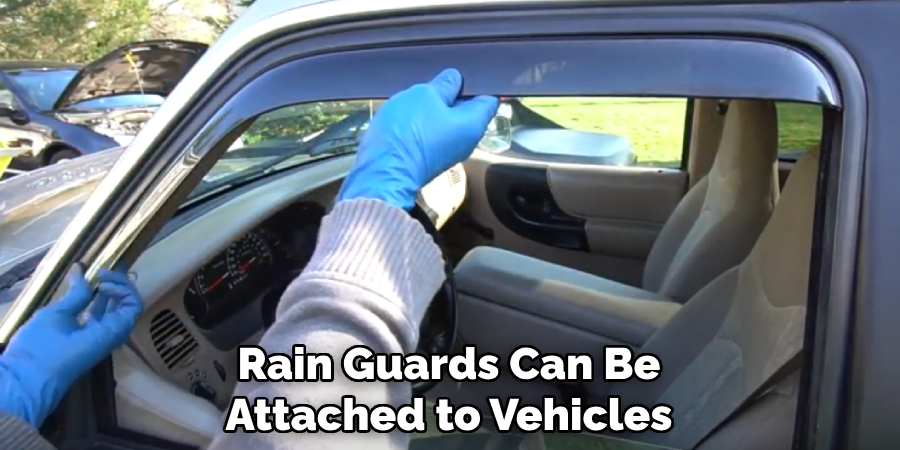 Rain Guards Can Be Attached to Vehicles