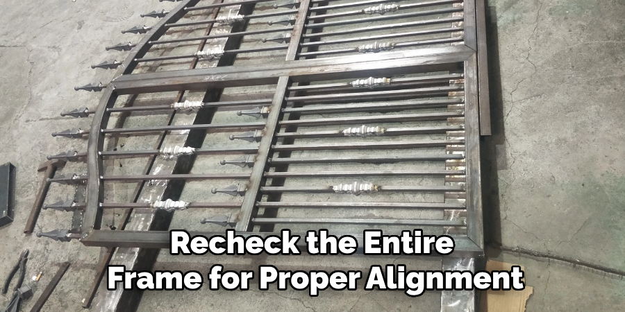 Recheck the Entire 
Frame for Proper Alignment