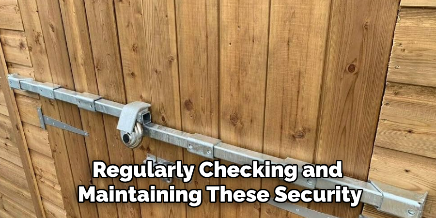 Regularly Checking and 
Maintaining These Security