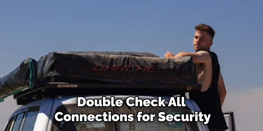 Double Check All 
Connections for Security