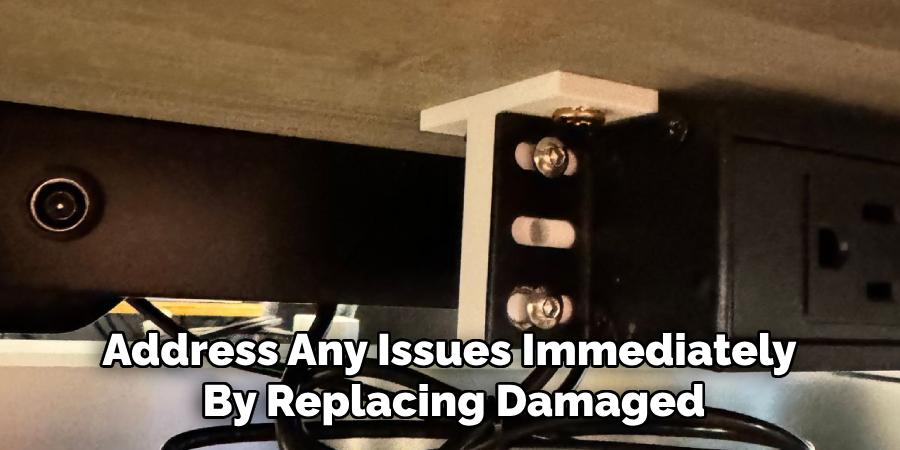 Address Any Issues Immediately 
By Replacing Damaged