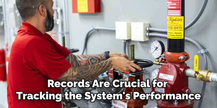 Records Are Crucial for 
Tracking the System's Performance