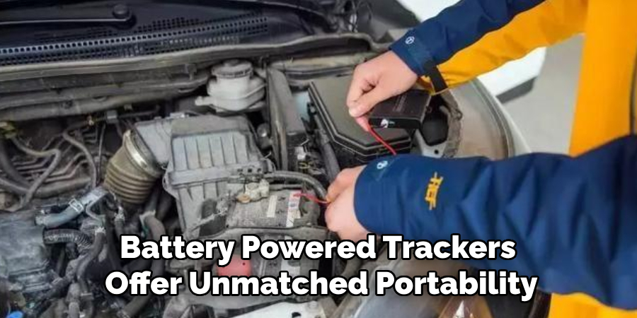 Battery Powered Trackers 
Offer Unmatched Portability