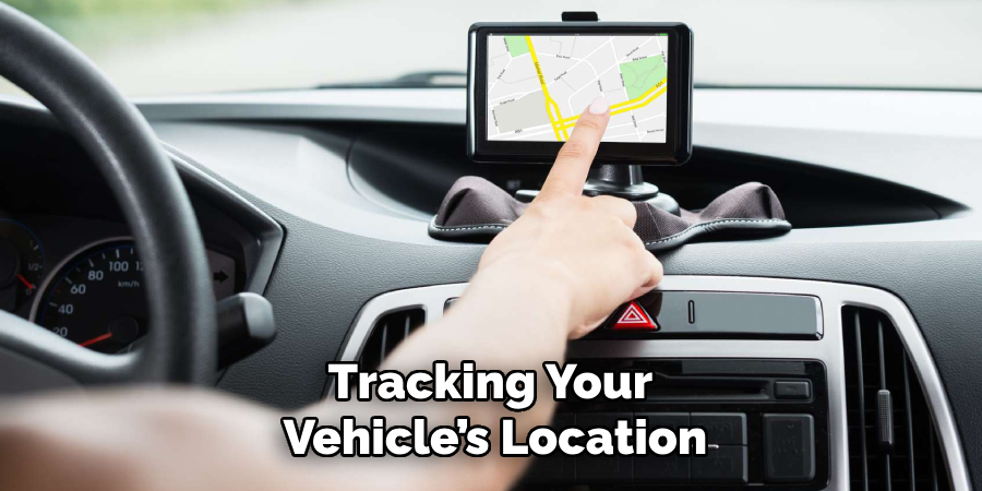 Tracking Your 
Vehicle’s Location