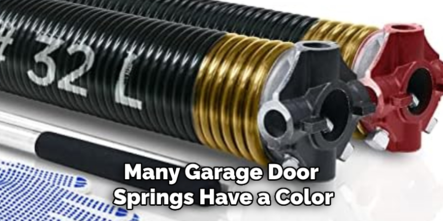 Many Garage Door 
Springs Have a Color