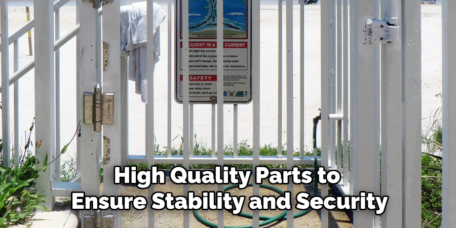 High Quality Parts to 
Ensure Stability and Security