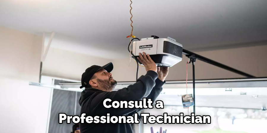 Consult a 
Professional Technician