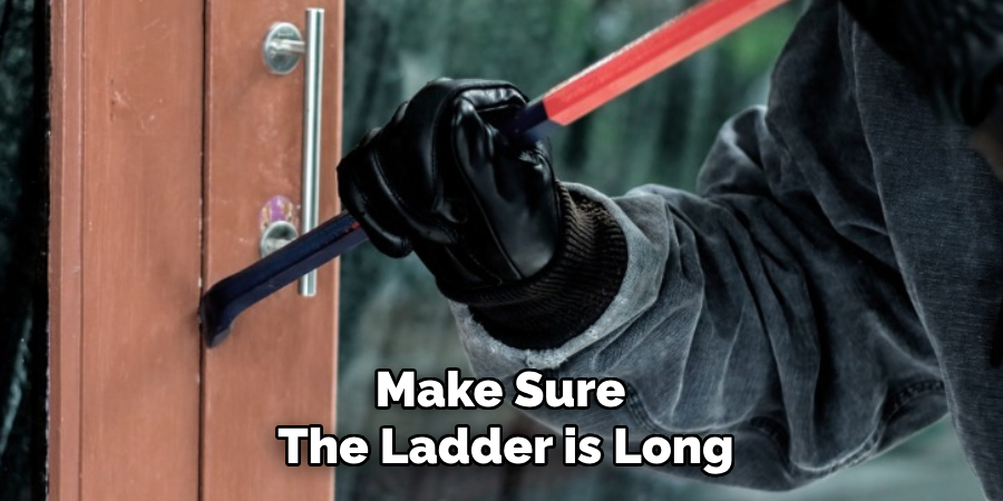 Make Sure 
The Ladder is Long