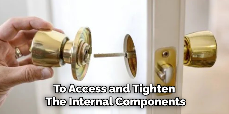 To Access and Tighten 
The Internal Components