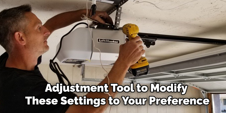 Adjustment Tool to Modify 
These Settings to Your Preference