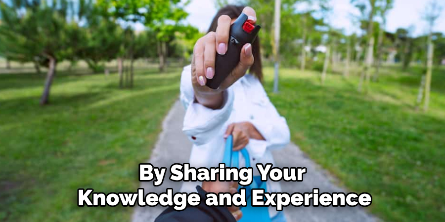 By Sharing Your 
Knowledge and Experience