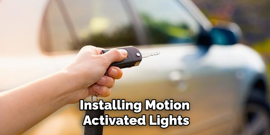 Installing Motion 
Activated Lights