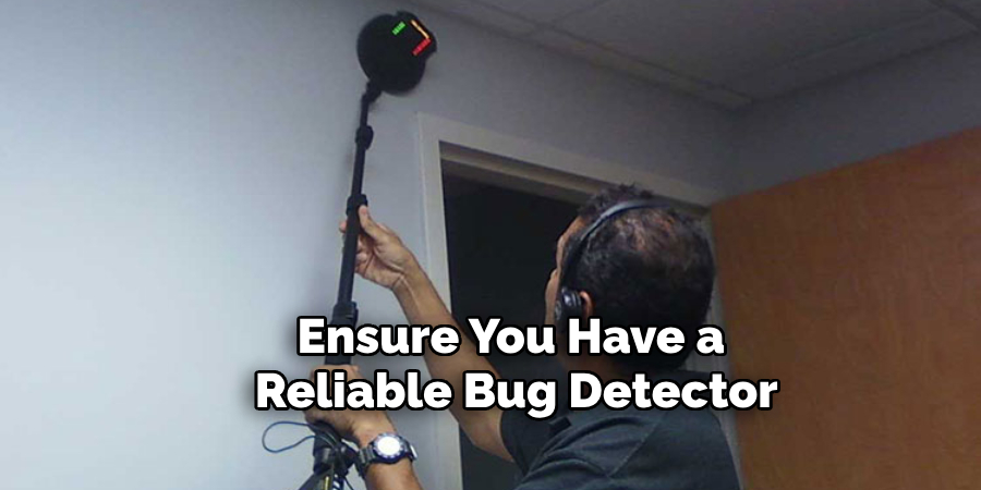 Ensure You Have a 
Reliable Bug Detector