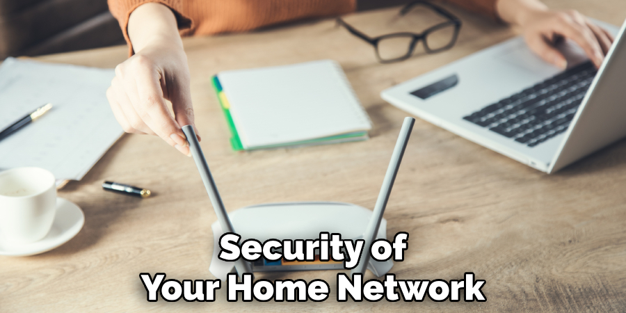 Security of Your Home Network