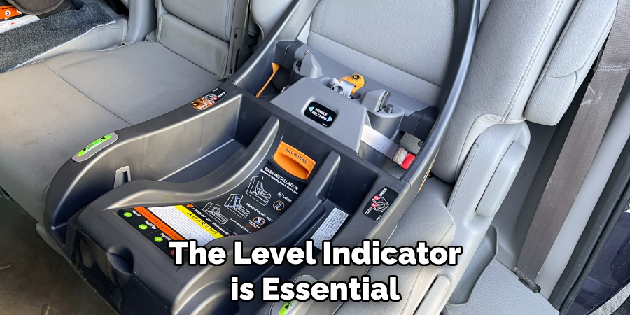 The Level Indicator
is Essential