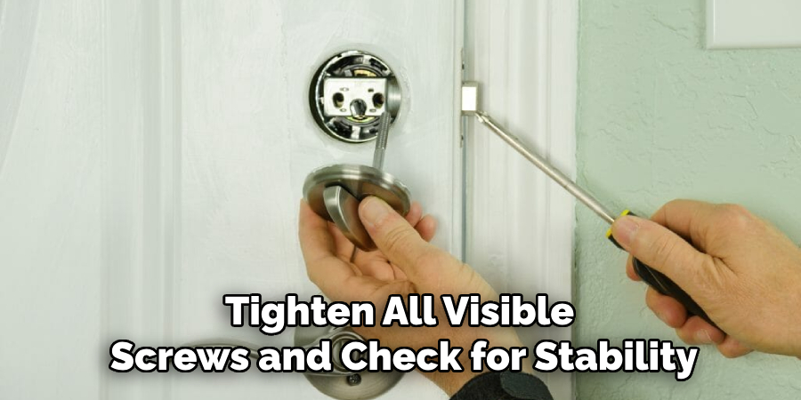 Tighten All Visible 
Screws and Check for Stability